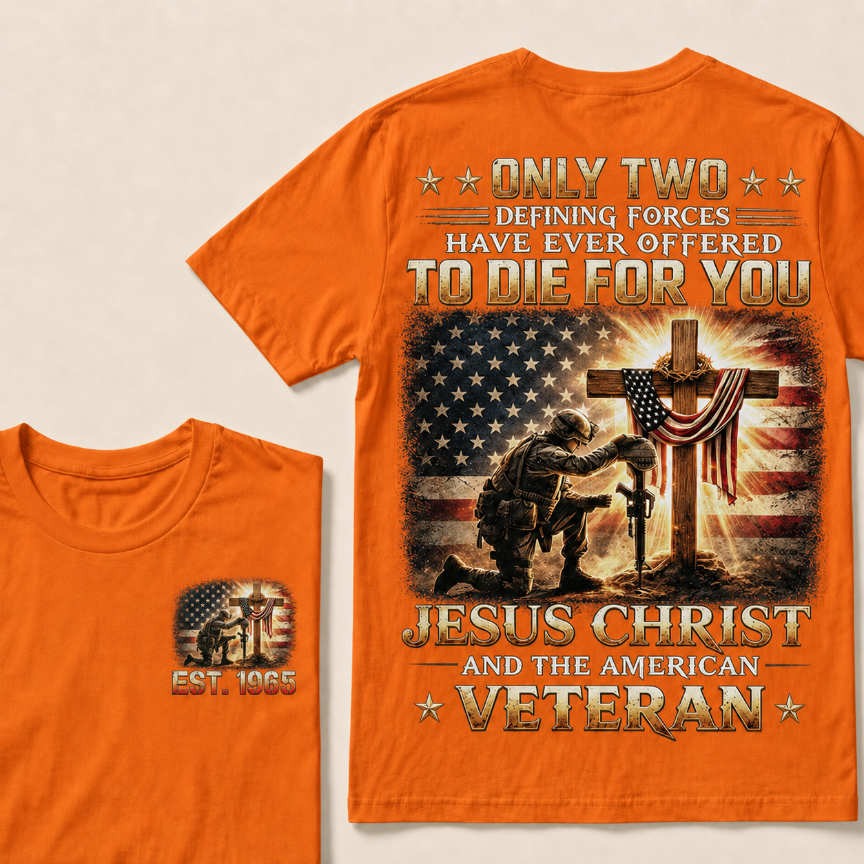 Only Two Defining Forces Have Ever Offered To Die For You Jesus Christ Custom Year Tee