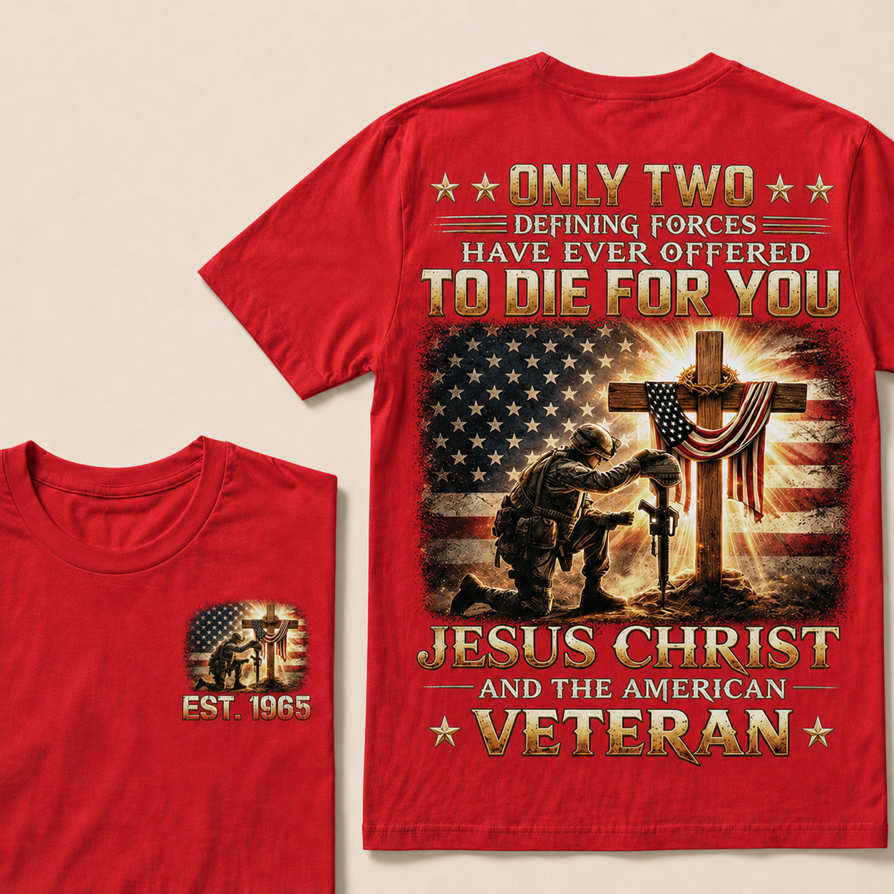 Only Two Defining Forces Have Ever Offered To Die For You Jesus Christ Custom Year Tee