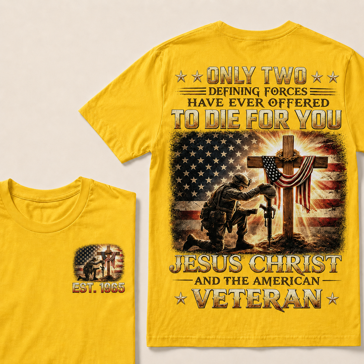 Only Two Defining Forces Have Ever Offered To Die For You Jesus Christ Custom Year Tee