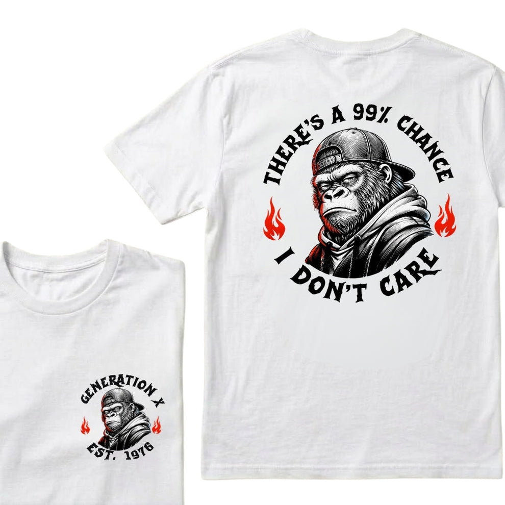Custom EST.Year There's A 99% Chance I Don't Care Generation X Graphic T-Shirt