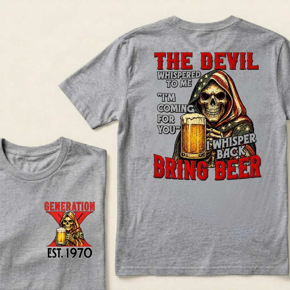 Custom EST.Year The Devil Whispered To Me "I'm Coming For You" I Whisper Back Bring Beer Graphic T‑Shirt