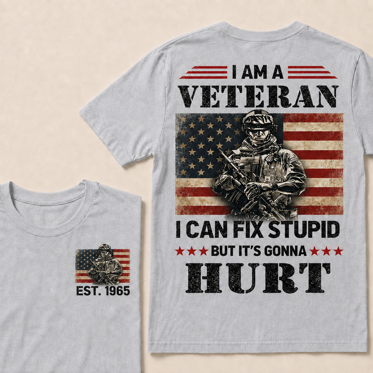 I Am A Veteran I Can Fix Stupid But It's Gonna Hurt Custom Year