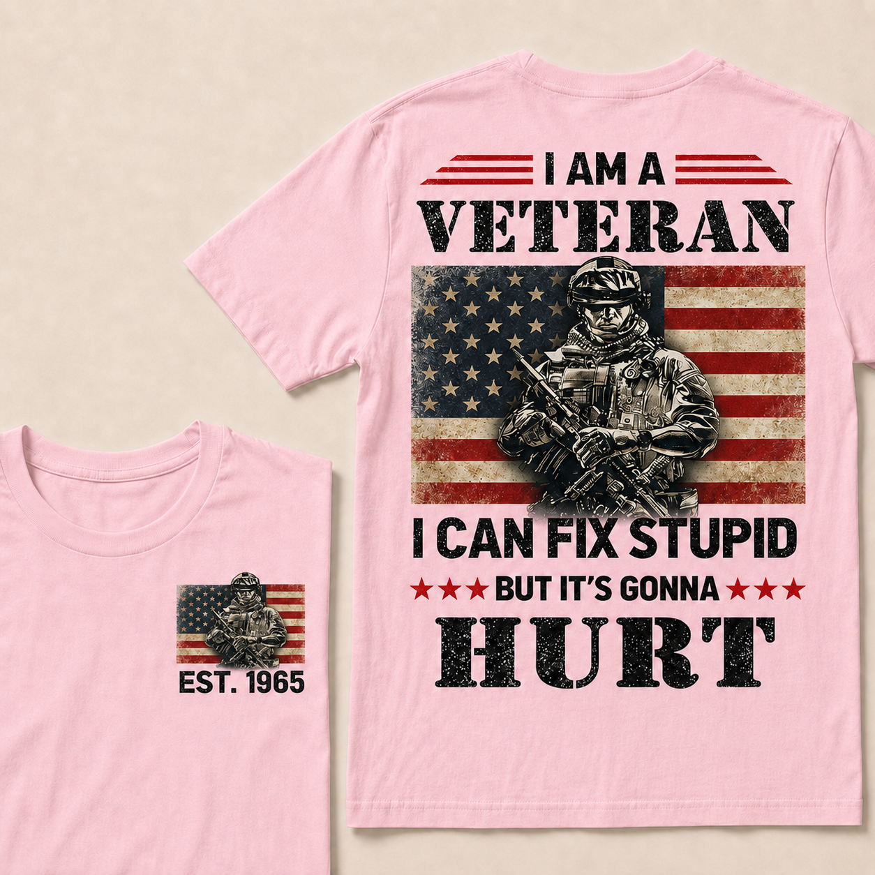 I Am A Veteran I Can Fix Stupid But It's Gonna Hurt Custom Year
