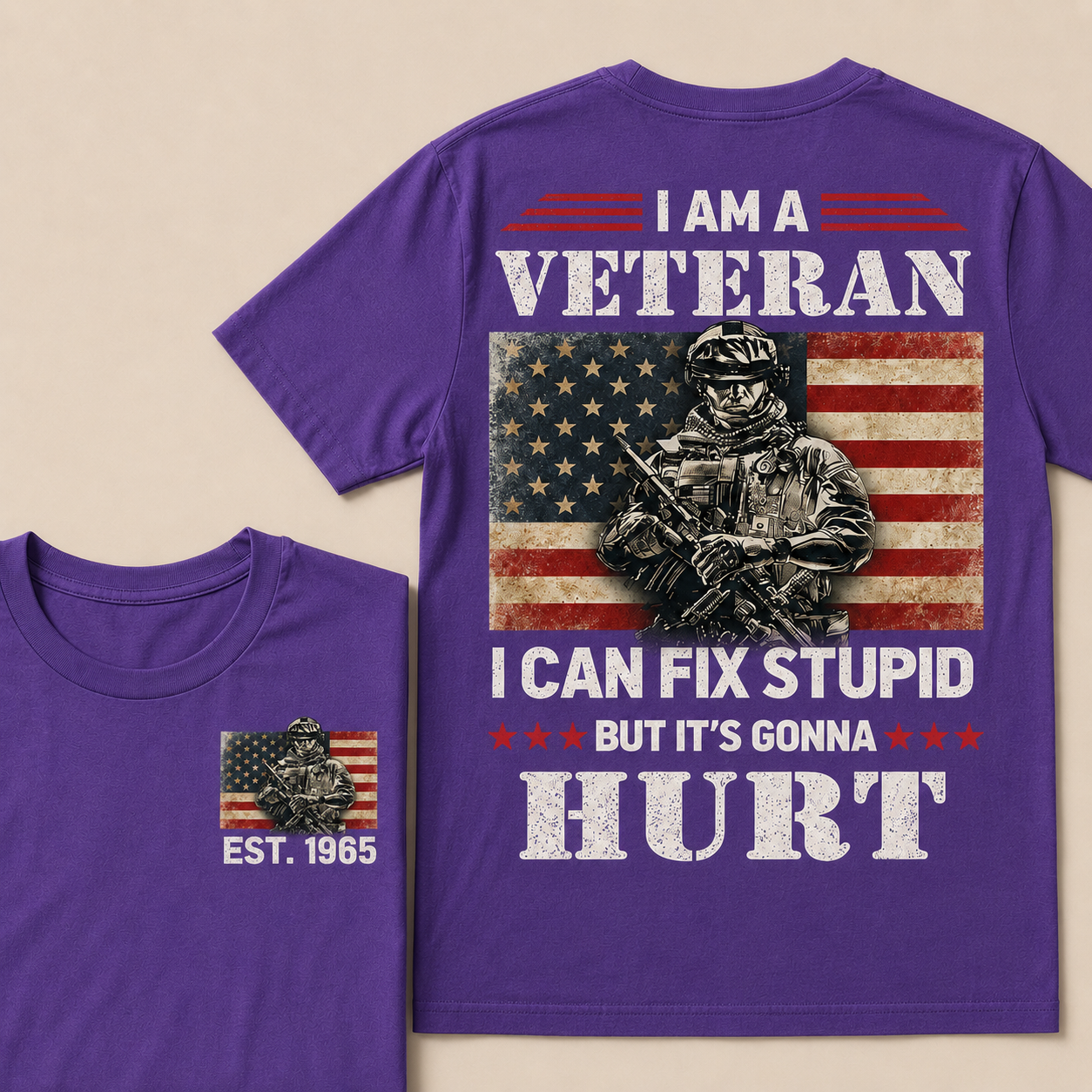 I Am A Veteran I Can Fix Stupid But It's Gonna Hurt Custom Year