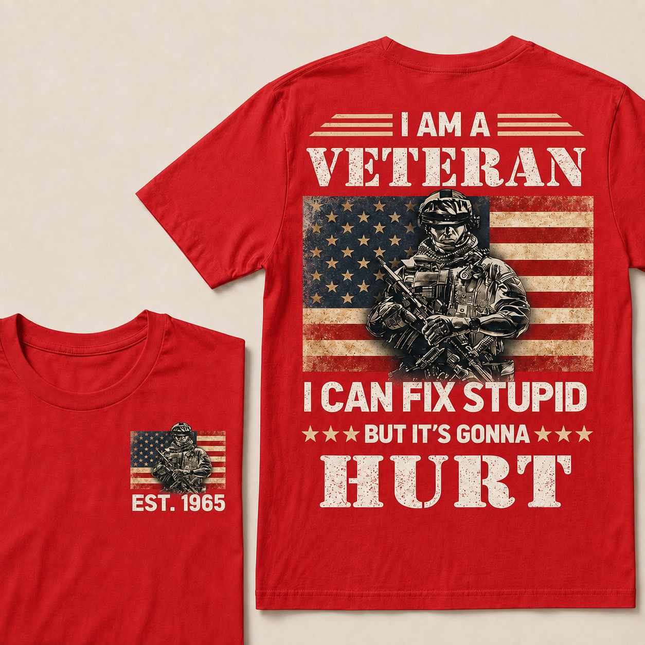 I Am A Veteran I Can Fix Stupid But It's Gonna Hurt Custom Year