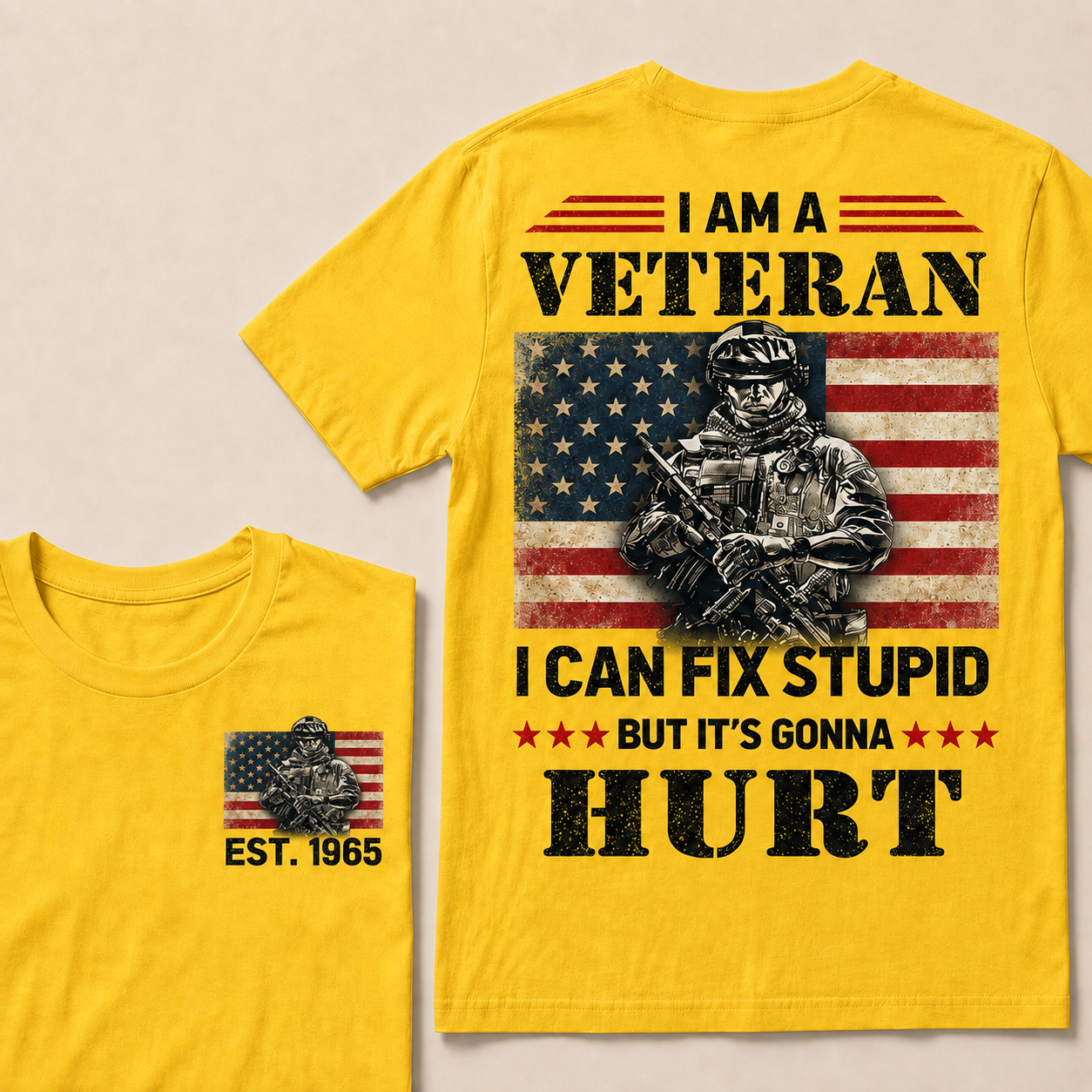 I Am A Veteran I Can Fix Stupid But It's Gonna Hurt Custom Year