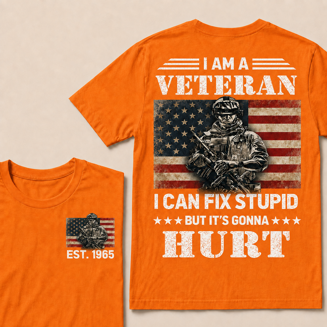 I Am A Veteran I Can Fix Stupid But It's Gonna Hurt Custom Year